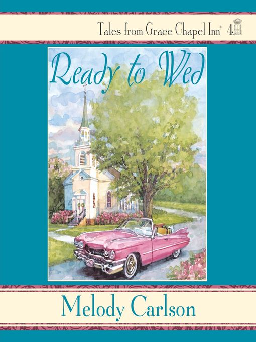 Title details for Ready to Wed by Melody Carlson - Available